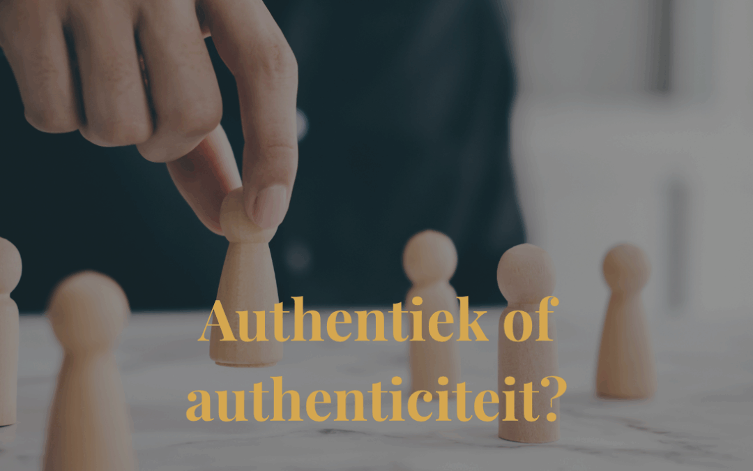 Authentiek of authenticiteit?
