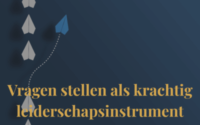 Vragen stellen als krachtig leiderschapsinstrument