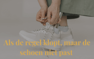 Als de regel klopt, maar de schoen niet past